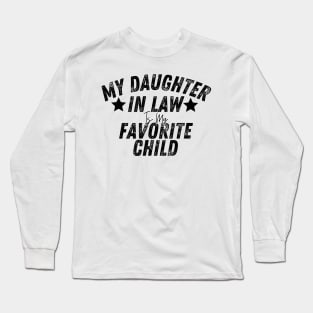 My Daughter in law Is My Favorite Child Long Sleeve T-Shirt